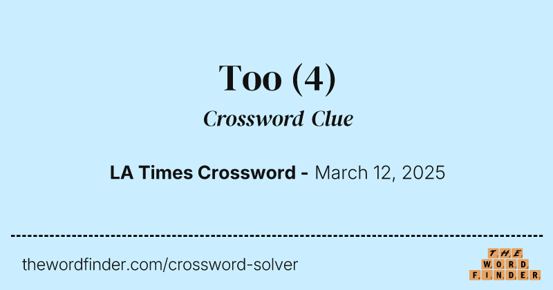 Too crossword clue image