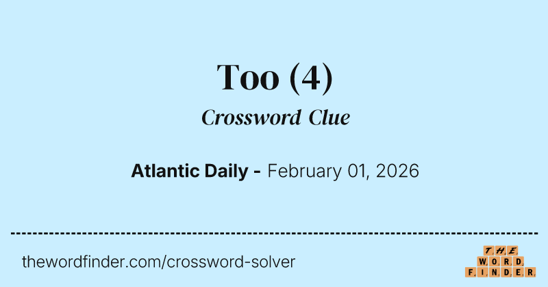 Too crossword clue image