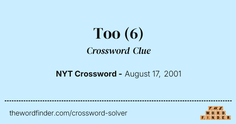 Too crossword clue image