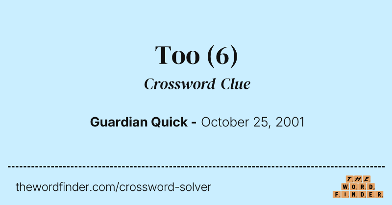 Too crossword clue image