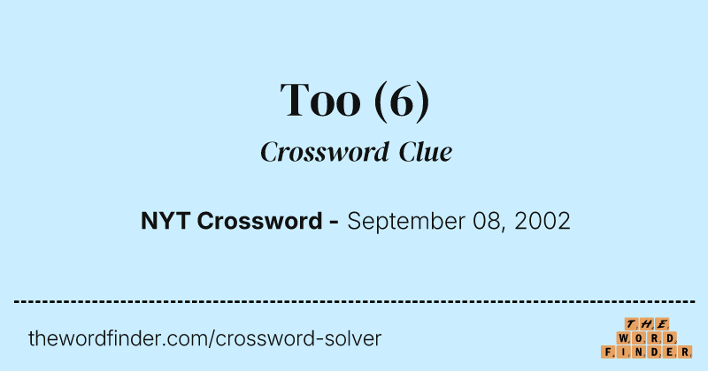 Too crossword clue image