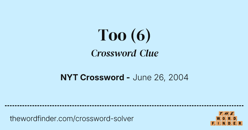 Too crossword clue image