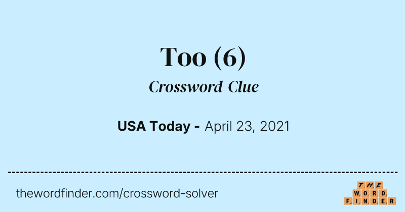 Too crossword clue image
