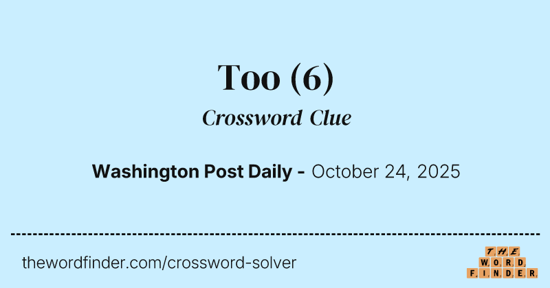 Too crossword clue image