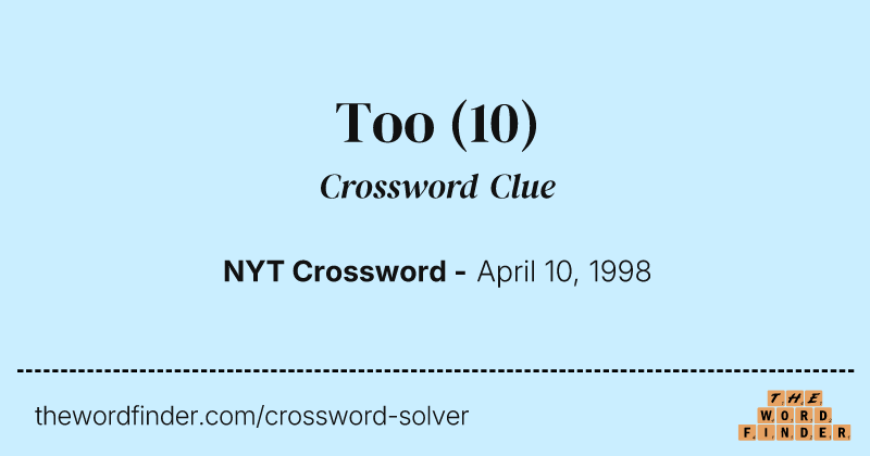 Too crossword clue image