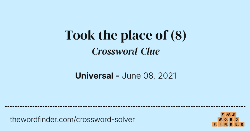 Took the place of crossword clue image