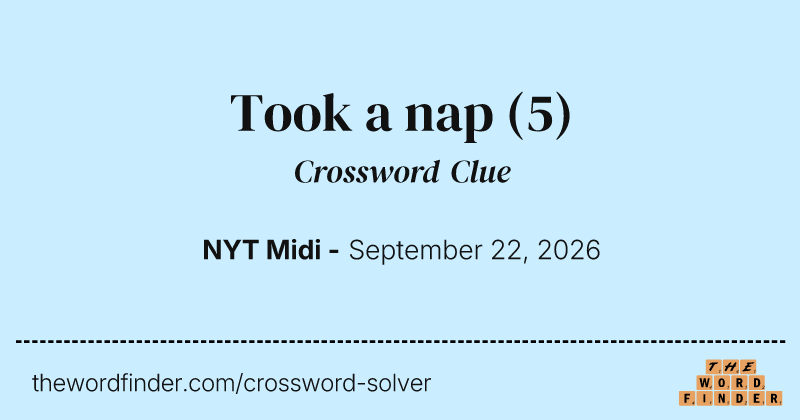 Took a nap crossword clue image