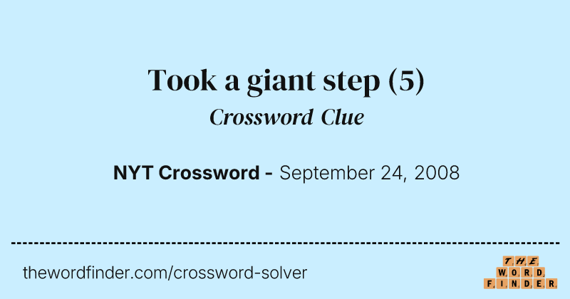 Took a giant step crossword clue image