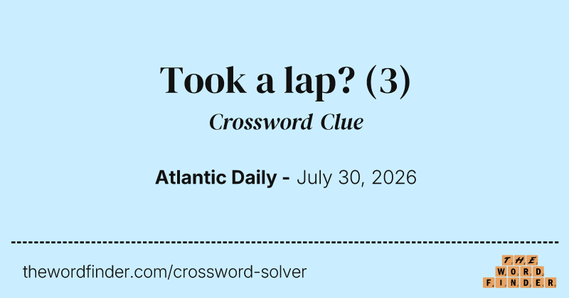 Took a lap? crossword clue image