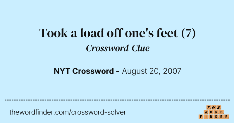 Took a load off one's feet crossword clue image