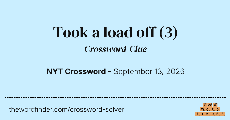 Took a load off crossword clue image