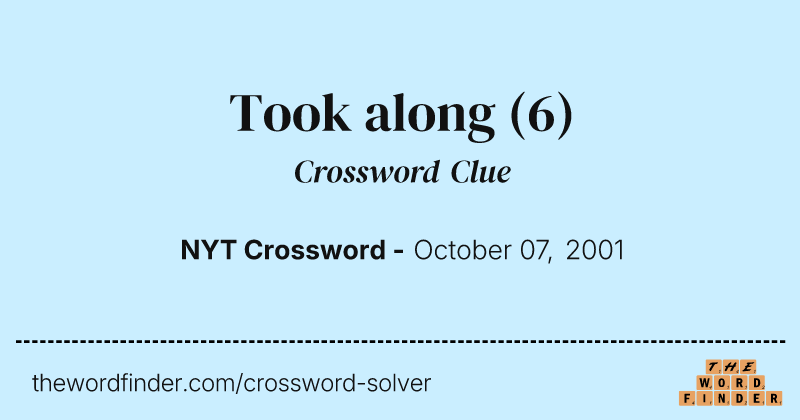 Took along crossword clue image