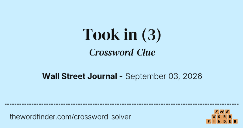 Took in crossword clue image