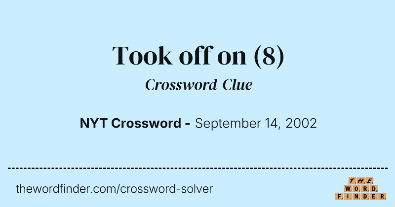 Took off on crossword clue image