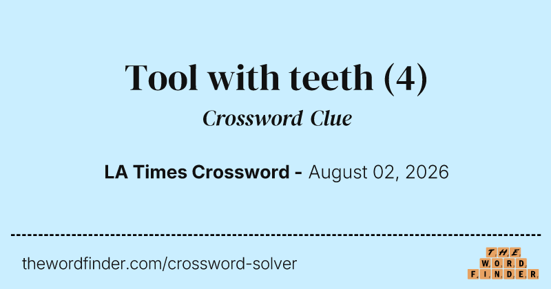 Tool with teeth crossword clue image