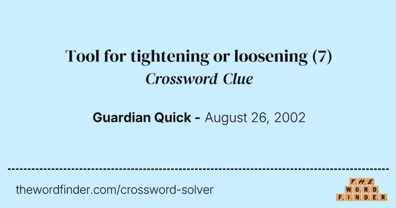 Tool for tightening or loosening crossword clue image