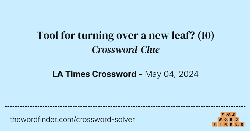 Tool for turning over a new leaf? crossword clue image