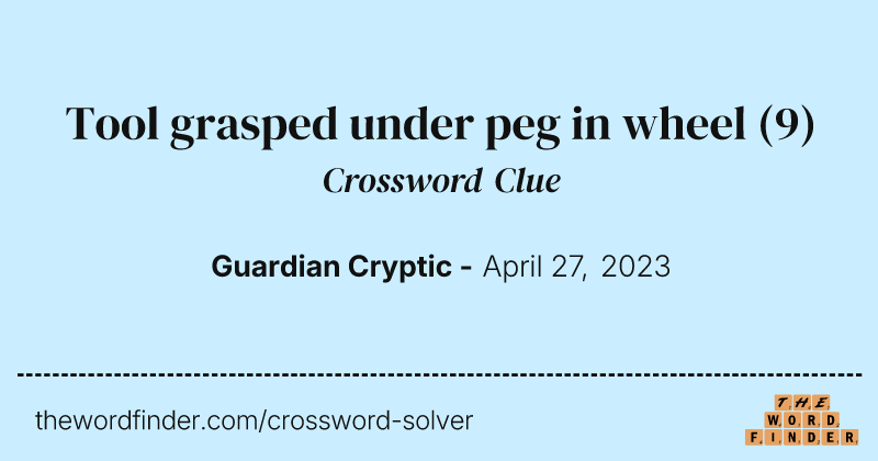 Tool grasped under peg in wheel crossword clue image
