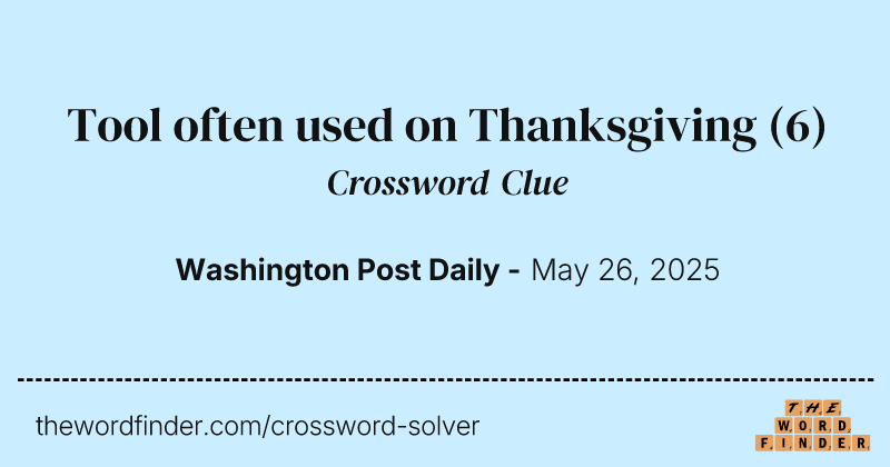 Tool often used on Thanksgiving crossword clue image