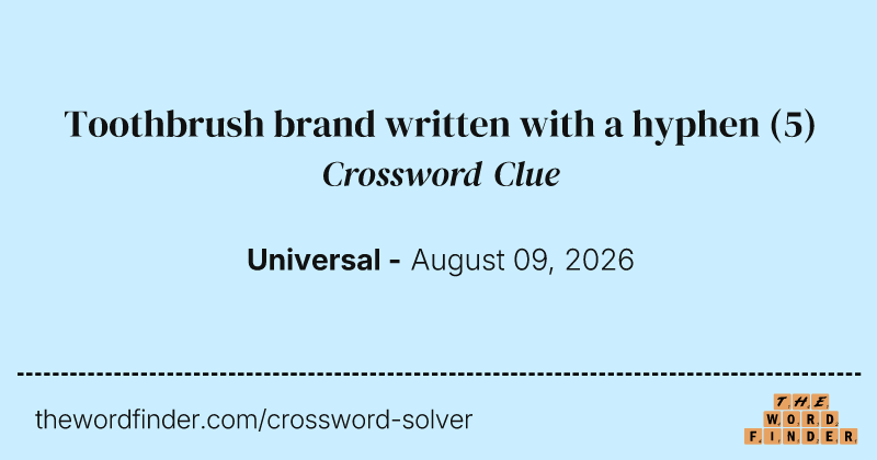 Toothbrush brand written with a hyphen crossword clue image