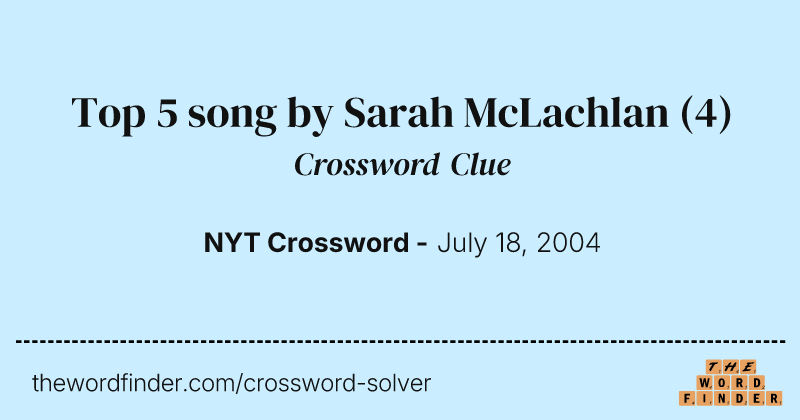 Top 5 song by Sarah McLachlan crossword clue image