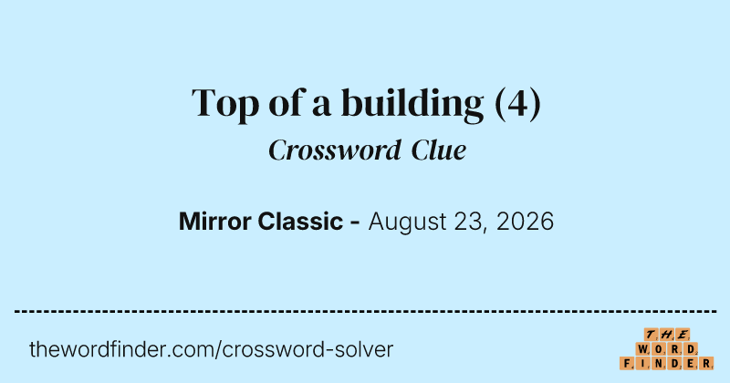 Top of a building crossword clue image