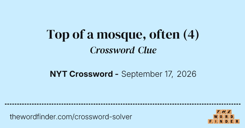 Top of a mosque, often crossword clue image