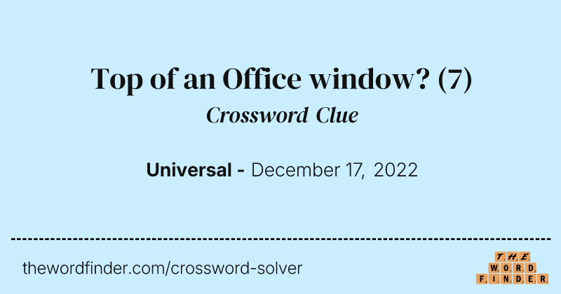 Top of an Office window? crossword clue image