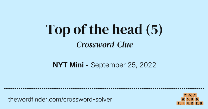 Top of the head crossword clue image