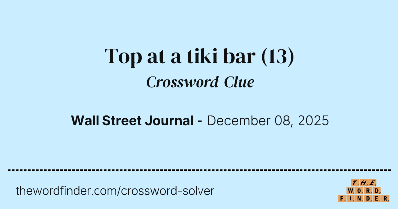 Top at a tiki bar crossword clue image