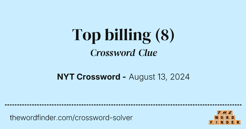 Top billing crossword clue image