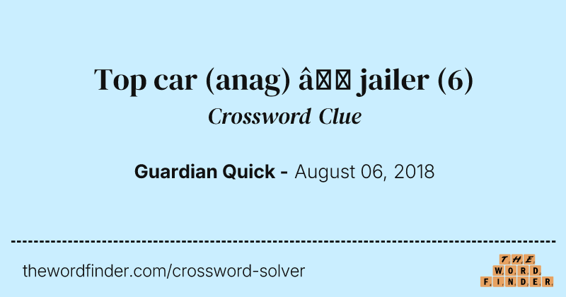 Top car (anag) — jailer crossword clue image
