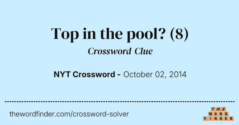 Top in the pool? crossword clue image