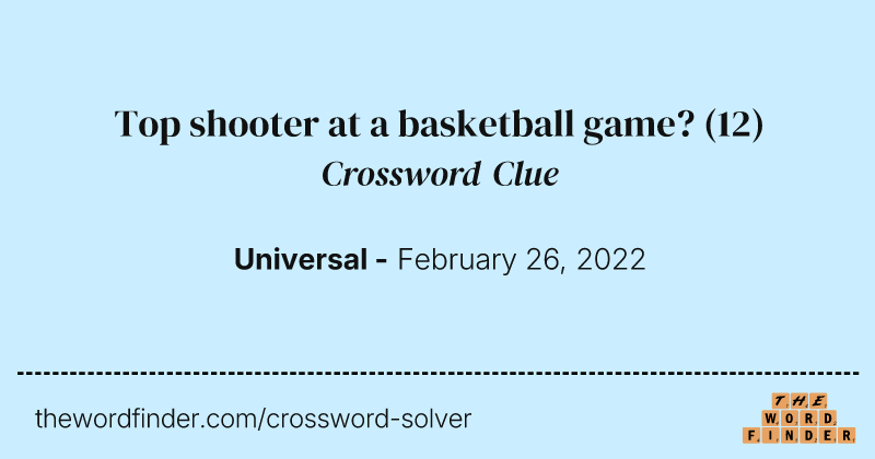 Top shooter at a basketball game? crossword clue image
