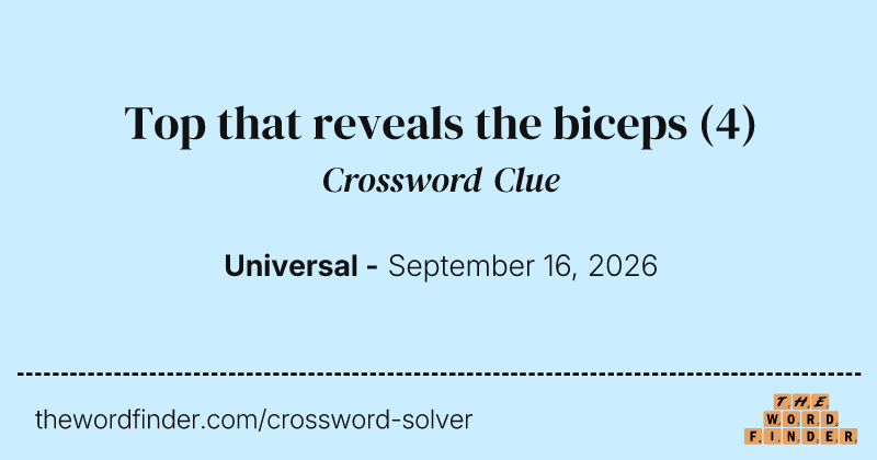Top that reveals the biceps crossword clue image