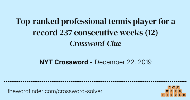 Top-ranked professional tennis player for a record 237 consecutive weeks crossword clue image