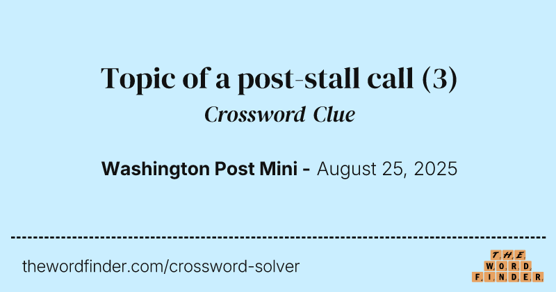 Topic of a post-stall call crossword clue image