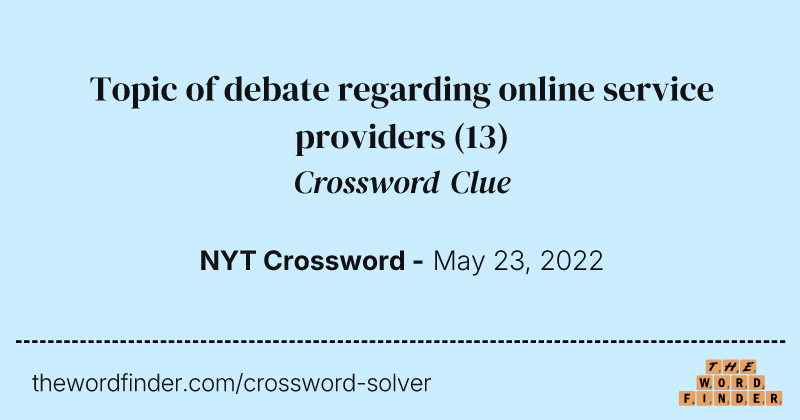 Topic of debate regarding online service providers crossword clue image