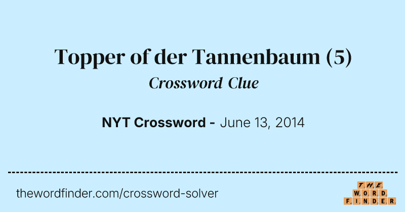 Topper of der Tannenbaum crossword clue image