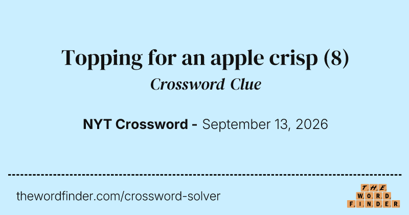Topping for an apple crisp crossword clue image