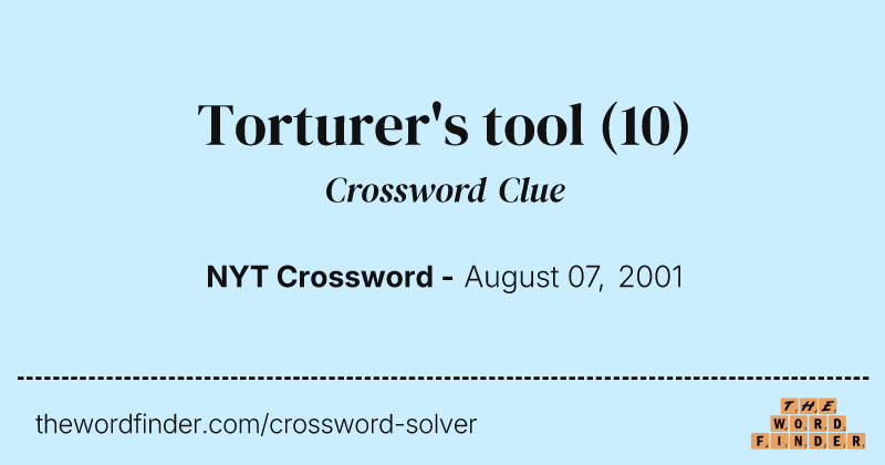 Torturer's tool crossword clue image