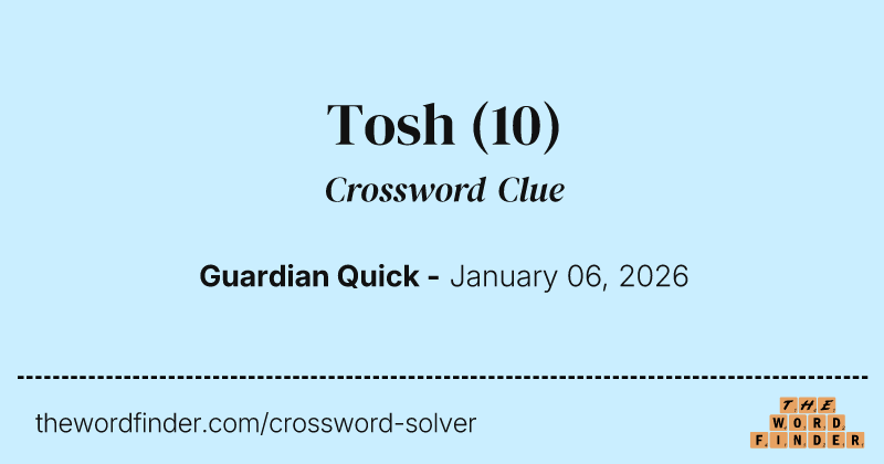 Tosh crossword clue image