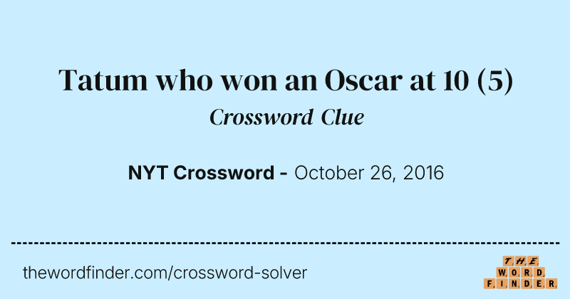 Tatum who won an Oscar at 10 crossword clue image