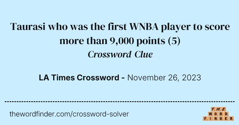 Taurasi who was the first WNBA player to score more than 9,000 points crossword clue image