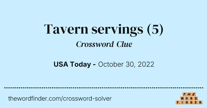 Tavern servings crossword clue image