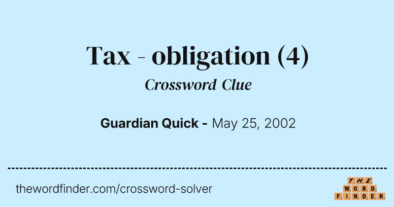 Tax - obligation crossword clue image