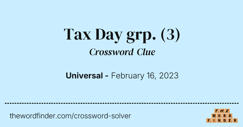 Tax Day grp. crossword clue image