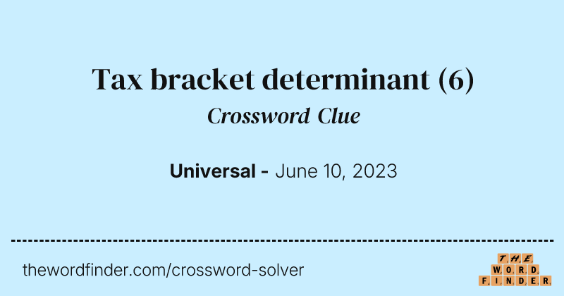 Tax bracket determinant crossword clue image