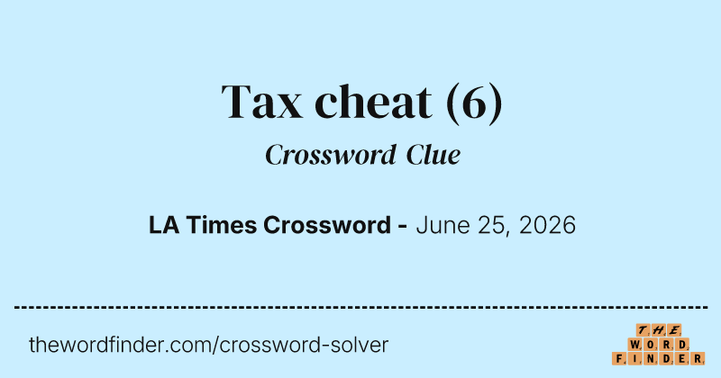 Tax cheat crossword clue image