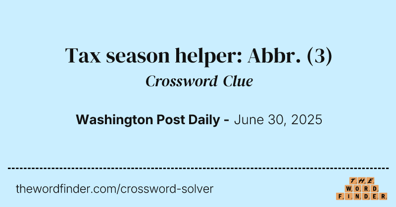 Tax season helper: Abbr. crossword clue image